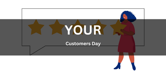 Your Customers Day[आपका ग्राहक दिवस]